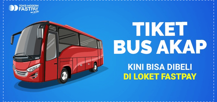 Tiket Bus AKAP di Loket Fastpay