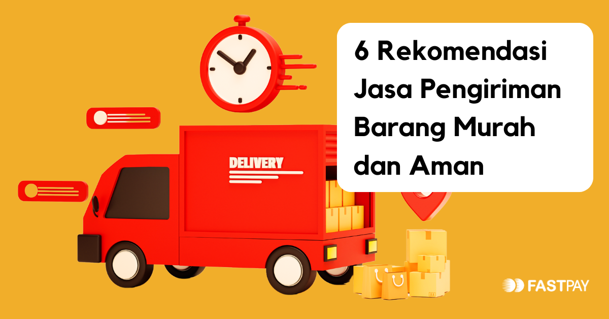 6-Rekomendasi-Jasa-Pengiriman-Barang-Murah-dan-Aman Ekspedisi