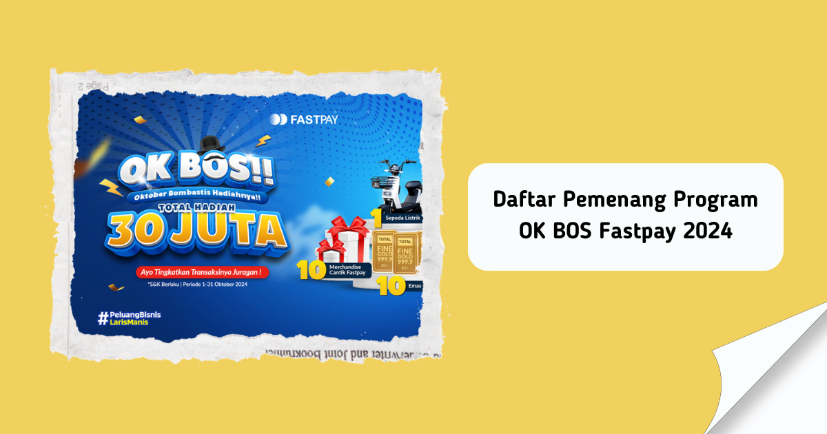 Daftar Pemenang Program OK BOS Fastpay 2024