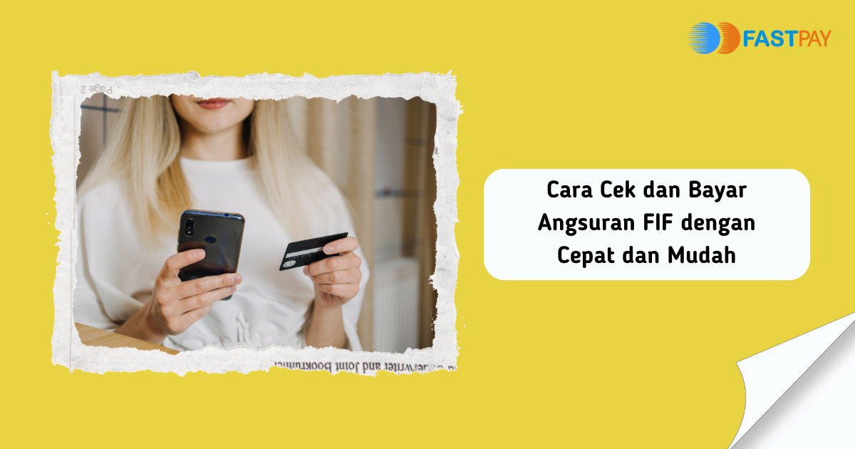 Cara Cek dan Bayar Angsuran FIF dengan Cepat dan Mudah