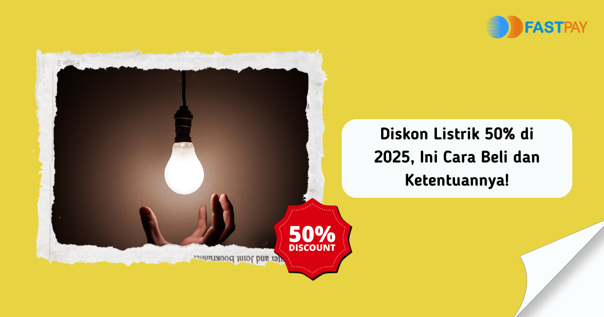 Diskon Listrik 50% di 2025, Ini Cara Beli dan Ketentuannya!