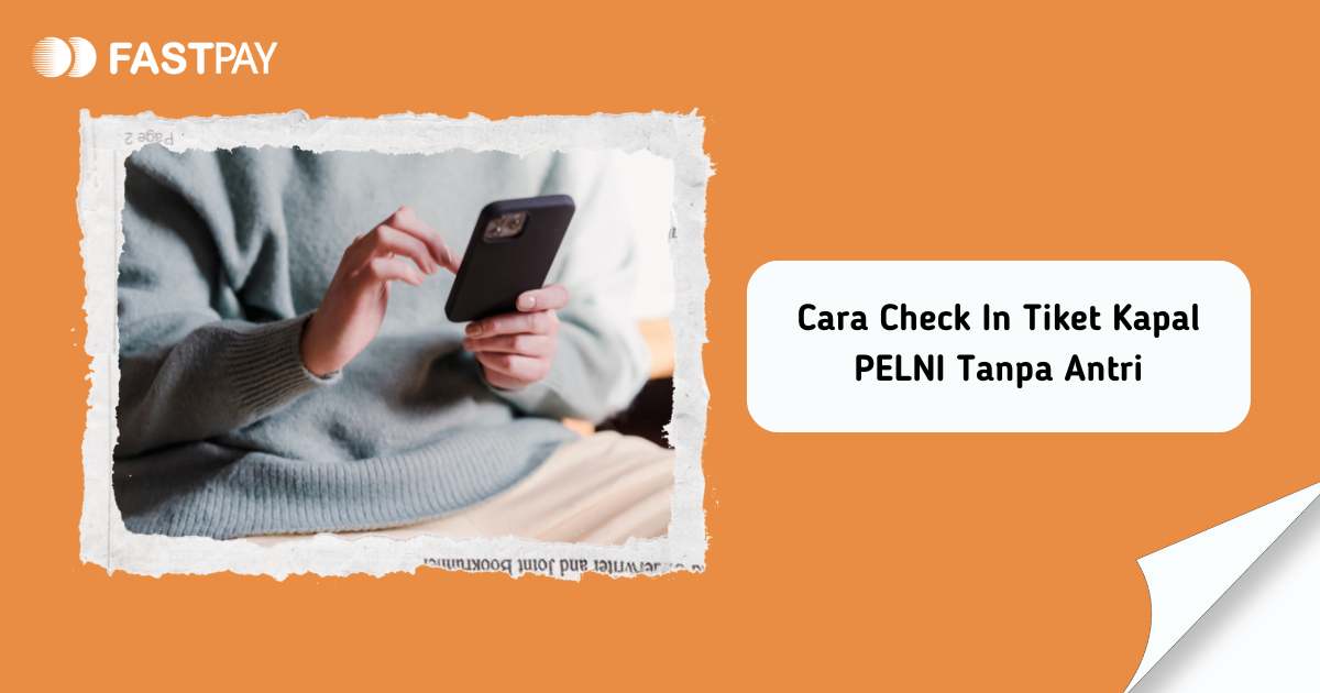 Cara Check In Tiket Kapal PELNI Tanpa Antri